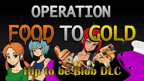 Operation Food to Gold - Hip to be Blob DLC DLC