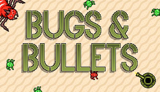 Bugs and Bullets