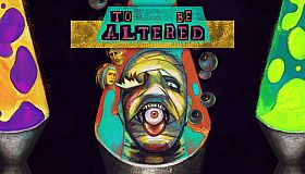 To Be Altered: ACT 1