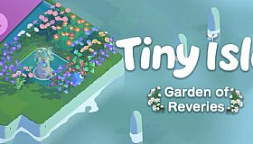 Tiny Isle - Garden of Reveries