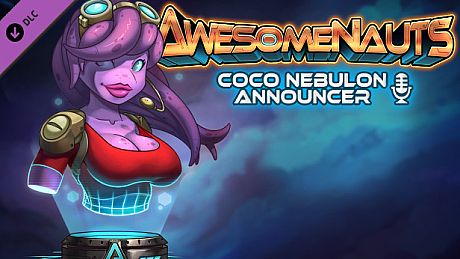 Awesomenauts - Coco Nebulon Announcer