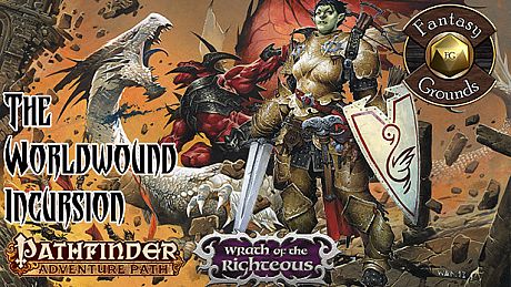 Fantasy Grounds - Pathfinder RPG - Wrath of the Righteous AP 1: The Worldwound Incursion DLC