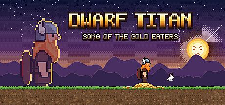 Dwarf Titan: Song of the Gold Eaters