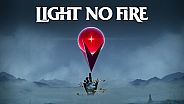 Light No Fire
