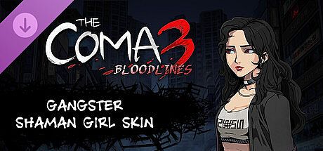 The Coma 3: Bloodlines - Gangster Shaman Girl Skin DLC