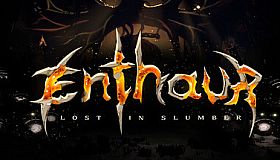 Enthaur : Lost in Slumber