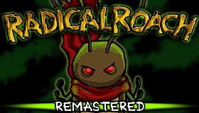 RADical ROACH Remastered