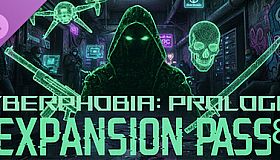 Cyberphobia: Prologue - Expansion Pass 85