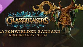 Glassbreakers - Legendary Branchwielder Barnard Skin