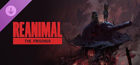 REANIMAL - The Prisoner DLC