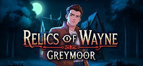 Relics of Wayne: Greymoor Game