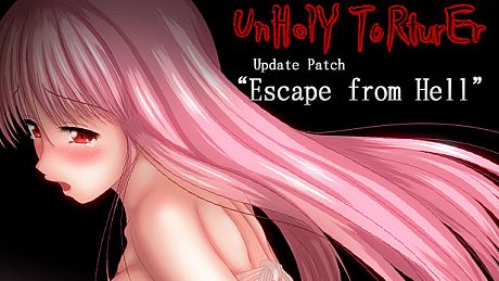 UnHolY ToRturEr Update patch "Escape from hell" DLC