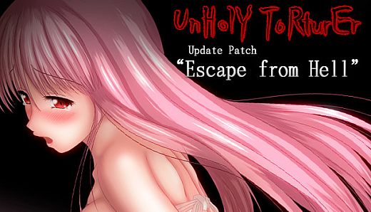 UnHolY ToRturEr Update patch "Escape from hell"