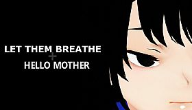 Let Them Breathe: Hello Mother