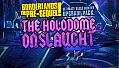 Borderlands: The Pre-Sequel - Ultimate Vault Hunter Upgrade Pack: The Holodome Onslaught