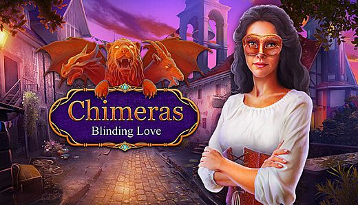 Chimeras: Blinding Love