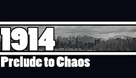 1914: Prelude to Chaos