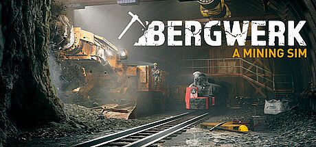 BERGWERK - A Mining Sim