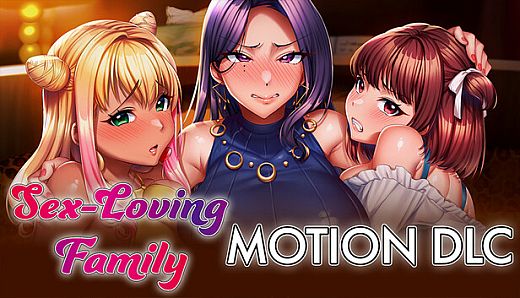 Sex-Loving Family - MOTION DLC -