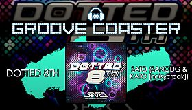 Groove Coaster - DOTTED 8TH