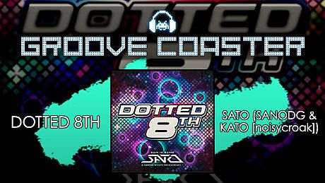 Groove Coaster - DOTTED 8TH DLC