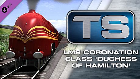 Train Simulator: LMS Coronation Class "Duchess of Hamilton" Loco Add-On DLC
