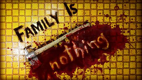 Family Is Nothing Game