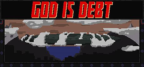 God Is Debt Game