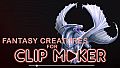 Fantasy creatures for Clip maker