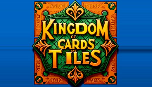 Kingdom of Cards and Tiles