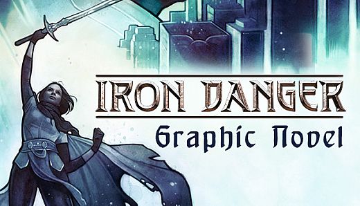 Iron Danger - Graphic Novel