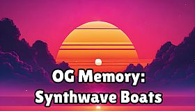 OG Memory: Synthwave Boats