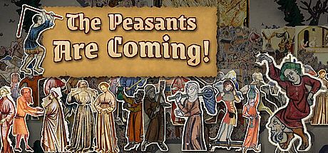 The Peasants Are Coming!