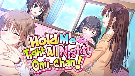 Hold Me Tight All Night, Onii-chan! Game