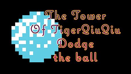 The Tower Of TigerQiuQiu Dodge the ball DLC