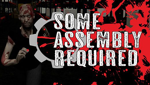 Some Assembly Required