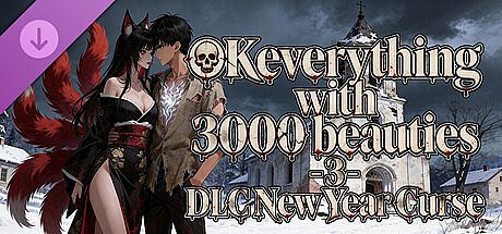 OKeverything with 3000 beauties 3 - DLC New Year Curse DLC