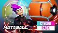 Metaball - Cyborg Pack