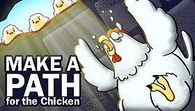 Make a Path for the Chicken
