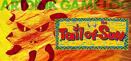 ARTDINK GAME LOG: Tail of the Sun