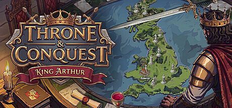 Throne & Conquest: King Arthur