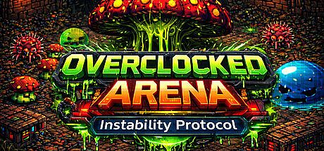 Overclocked Arena: Instability Protocol