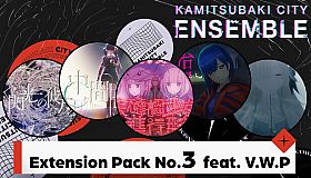KAMITSUBAKI CITY ENSEMBLE - Extension Pack No.3  feat. V.W.P