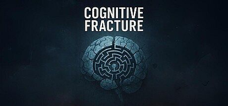 Cognitive Fracture
