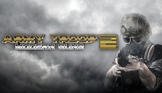 Army Troop 2: Modern Guns