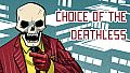 Choice of the Deathless