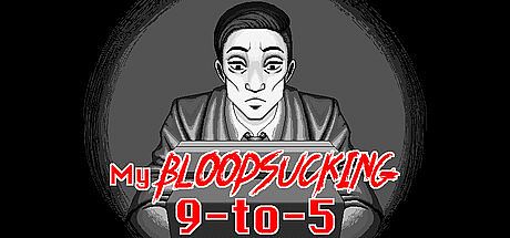 My Bloodsucking 9-to-5 Game