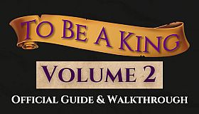 To Be A King Volume 2 - Official Guide
