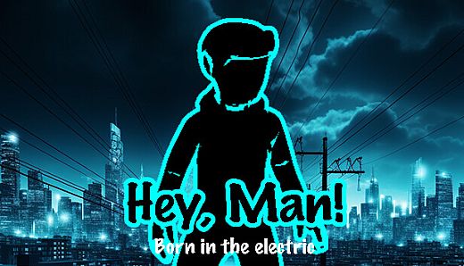 HeyMan - born in the electric