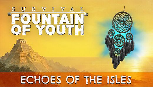 Survival: Fountain of Youth - Echoes of the Isles